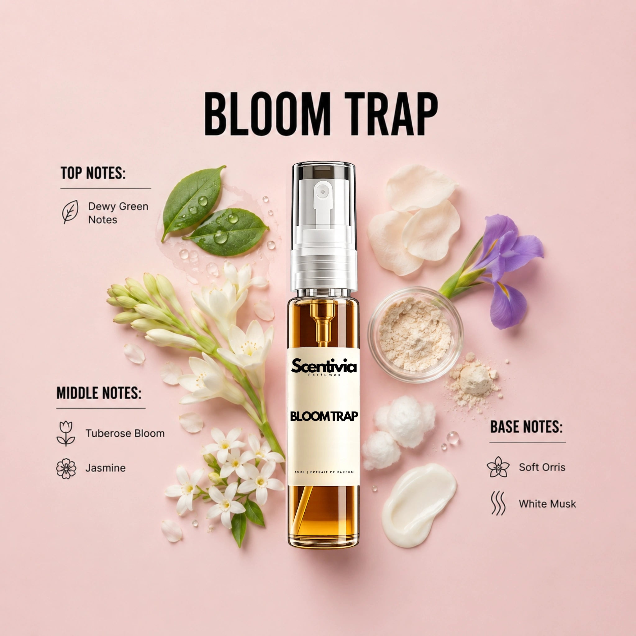 Bloom Trap 10ML perfume bottle by Scentivia Perfumes with tuberose, jasmine, soft orris and white musk
