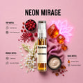 Neon Mirage 10ML perfume bottle by Scentivia Perfumes with Red Berries, Pink Peppercorn, Tuberose, Amber and Musk
